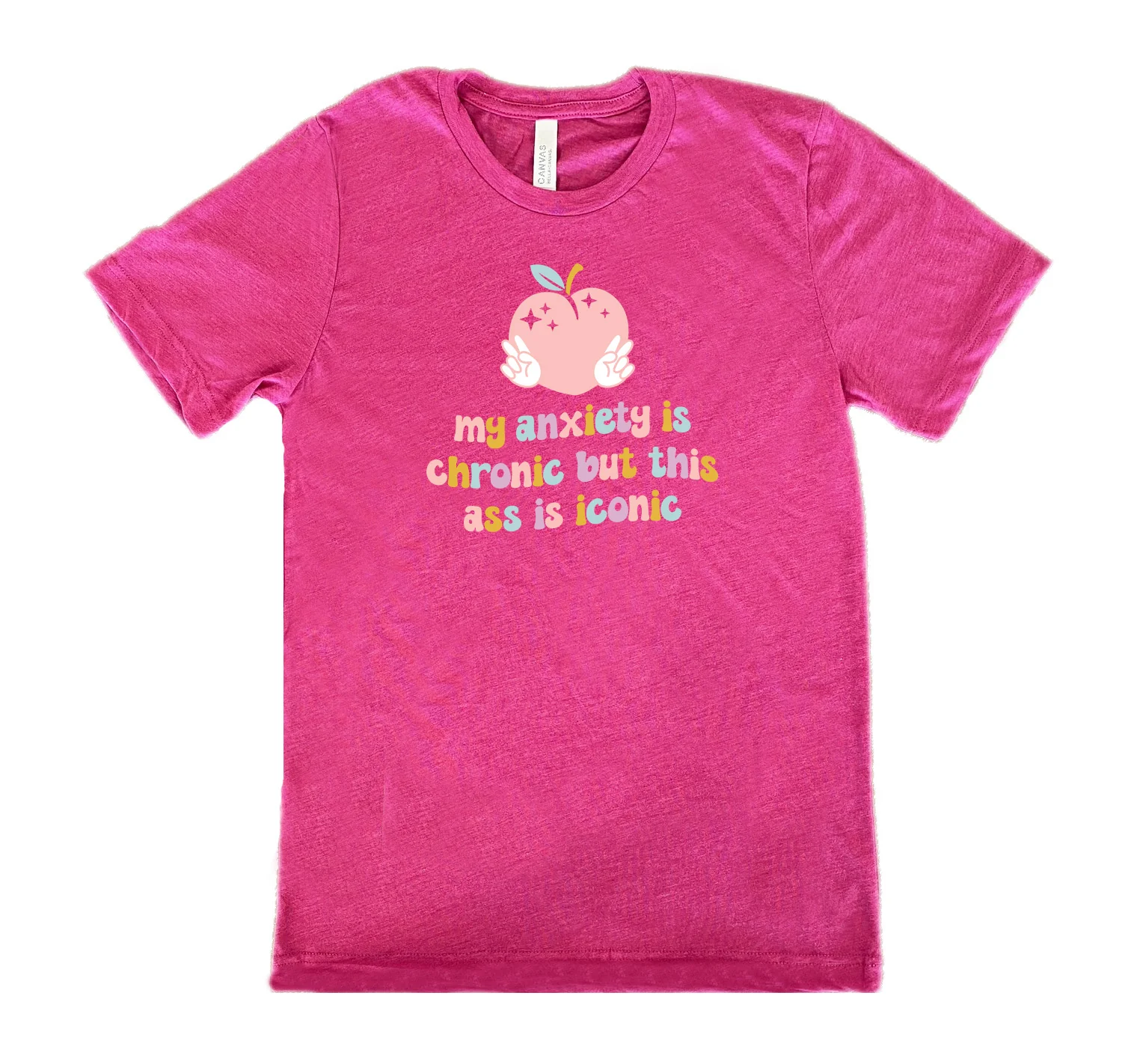 My Anxiety Is Chronic But This Ass Is Iconic Shirt Unisex - Image 10