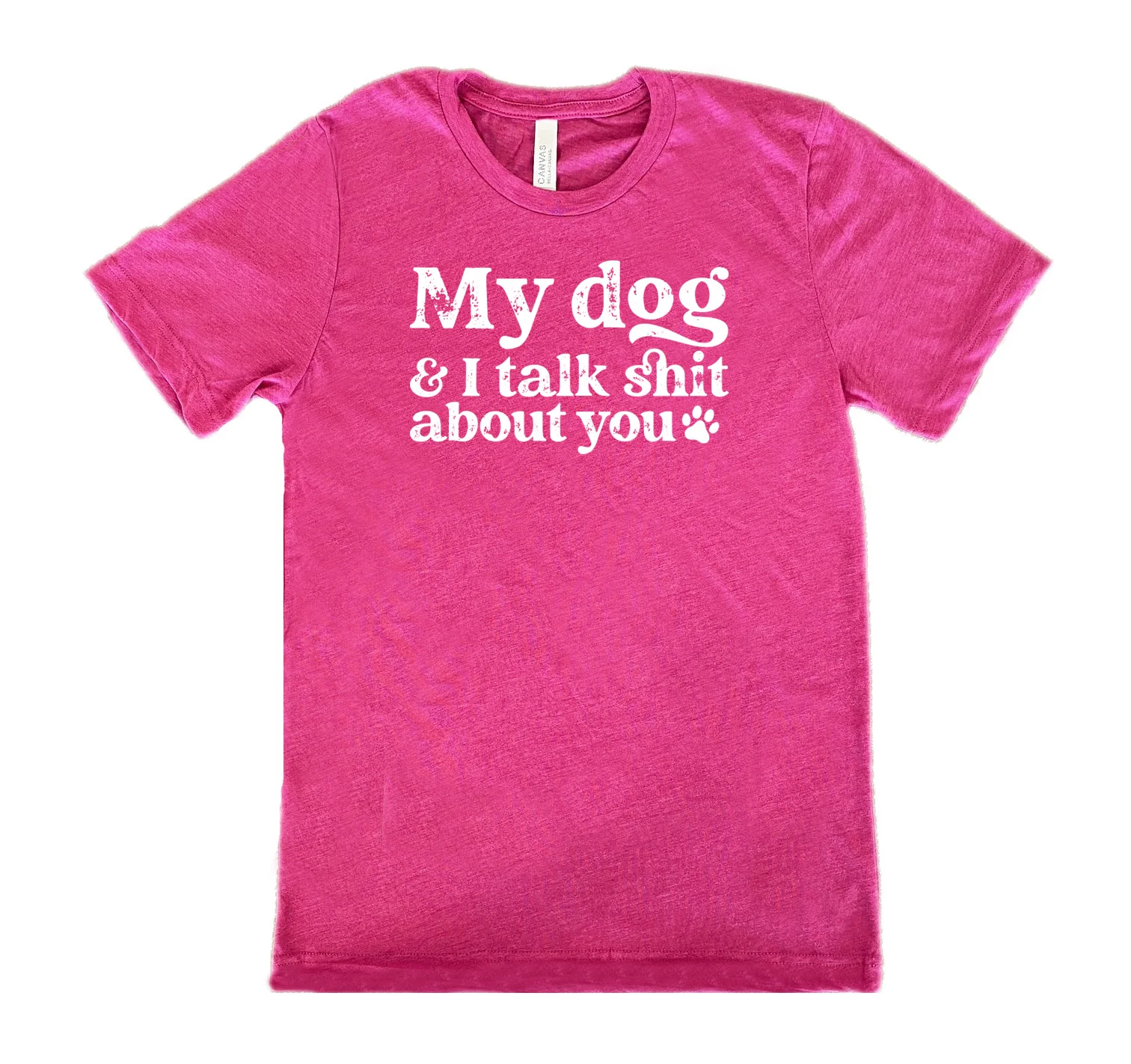 My Dog And I Talk Shit About You Shirt Unisex - Image 9