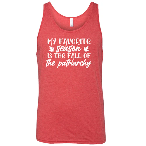 My Favorite Season Is The Fall Of The Patriarchy Shirt Unisex - Image 2