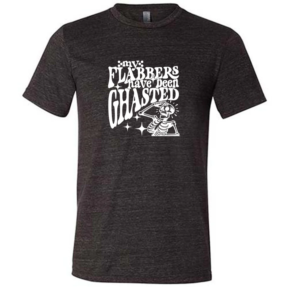 My Flabbers Have Been Ghasted Shirt Unisex