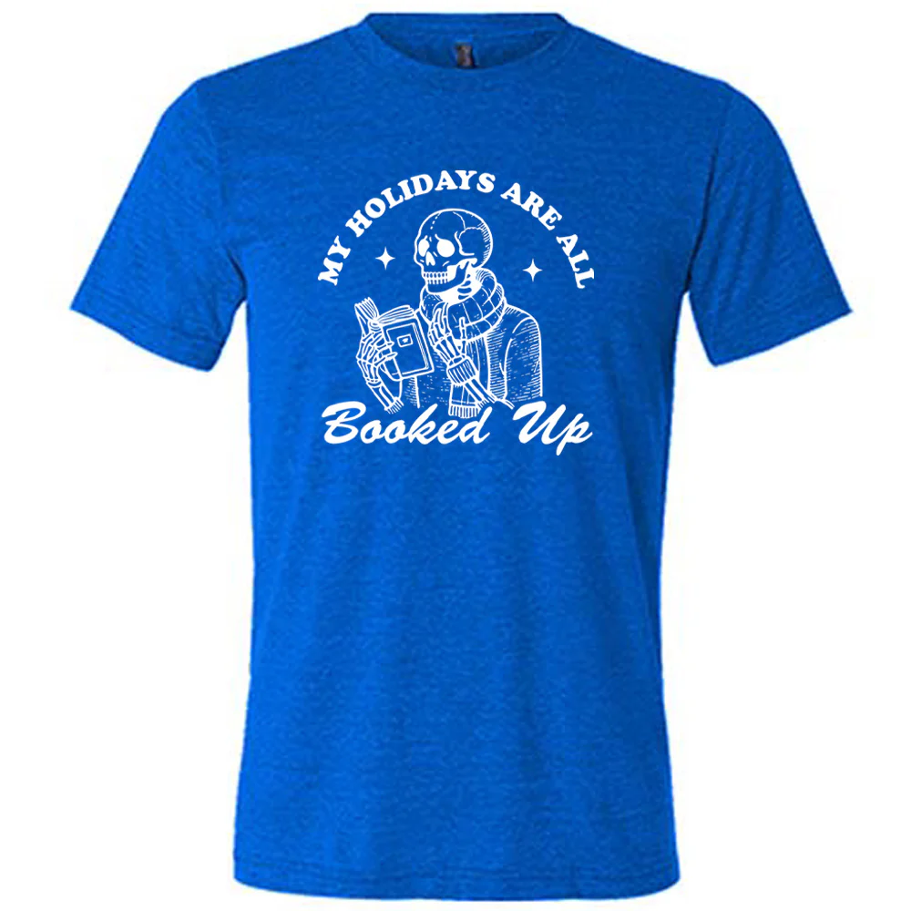 My Holidays Are All Booked Up Shirt Unisex - Image 3