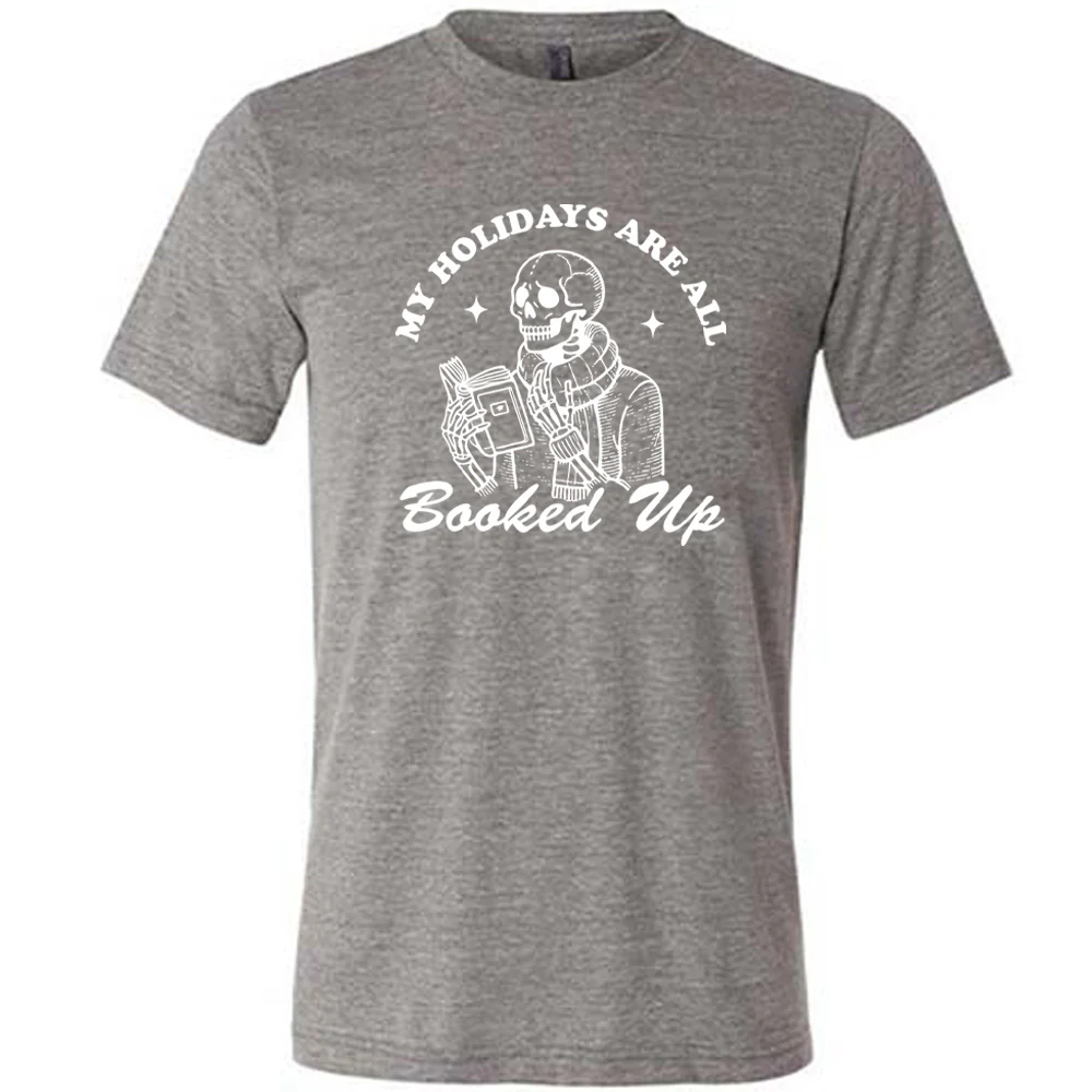 My Holidays Are All Booked Up Shirt Unisex - Image 7