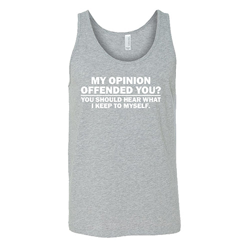 My Opinion Offended You? You Should Hear What I Keep To Myself Shirt Unisex - Image 6