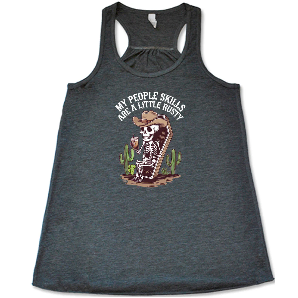 My People Skills Are A Little Rusty Shirt - Image 3