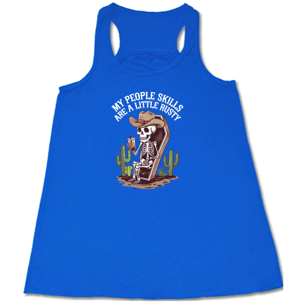 My People Skills Are A Little Rusty Shirt - Image 5