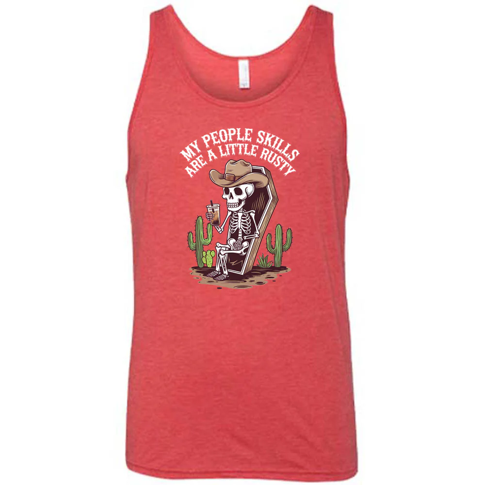 My People Skills Are A Little Rusty Shirt Unisex - Image 5