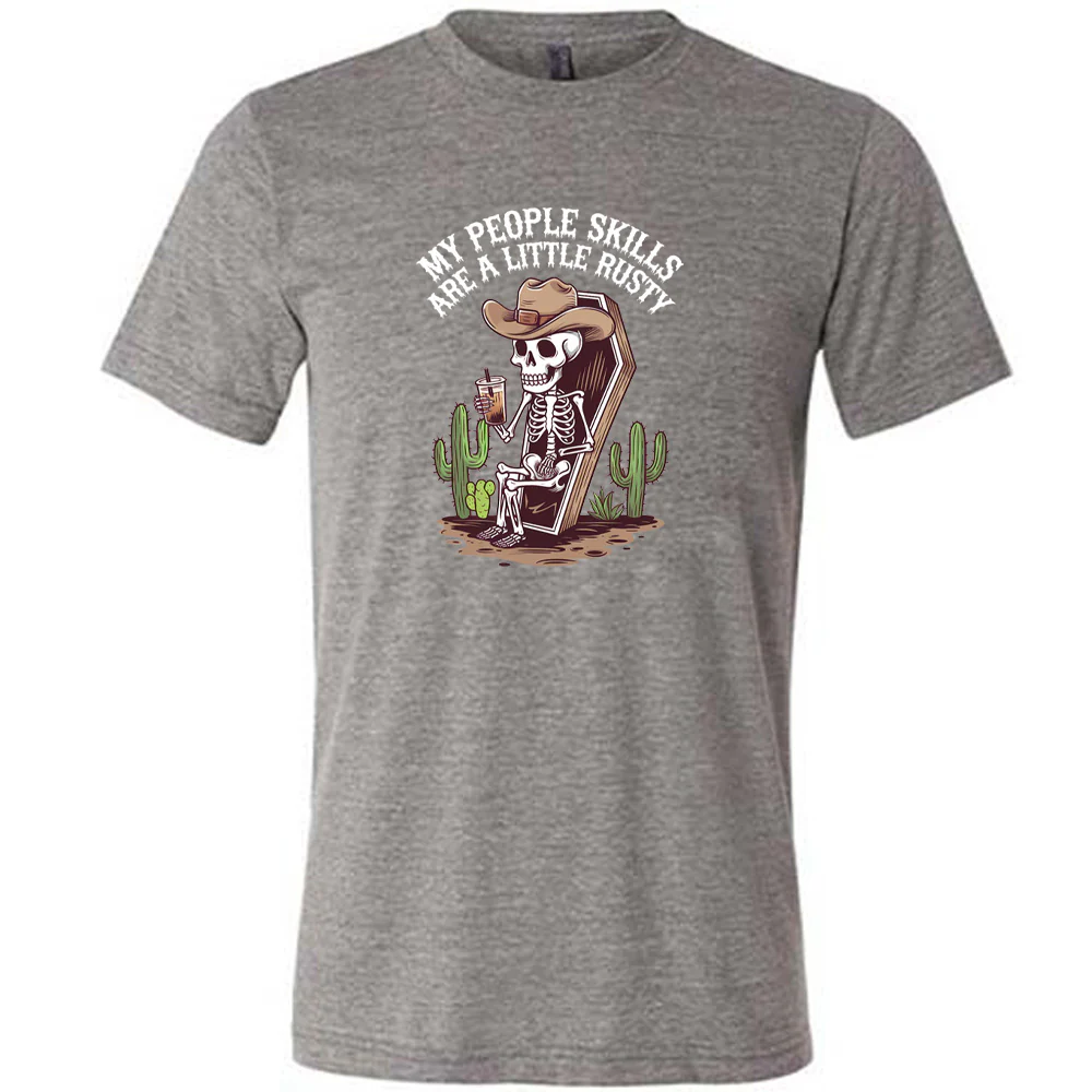My People Skills Are A Little Rusty Shirt Unisex - Image 6
