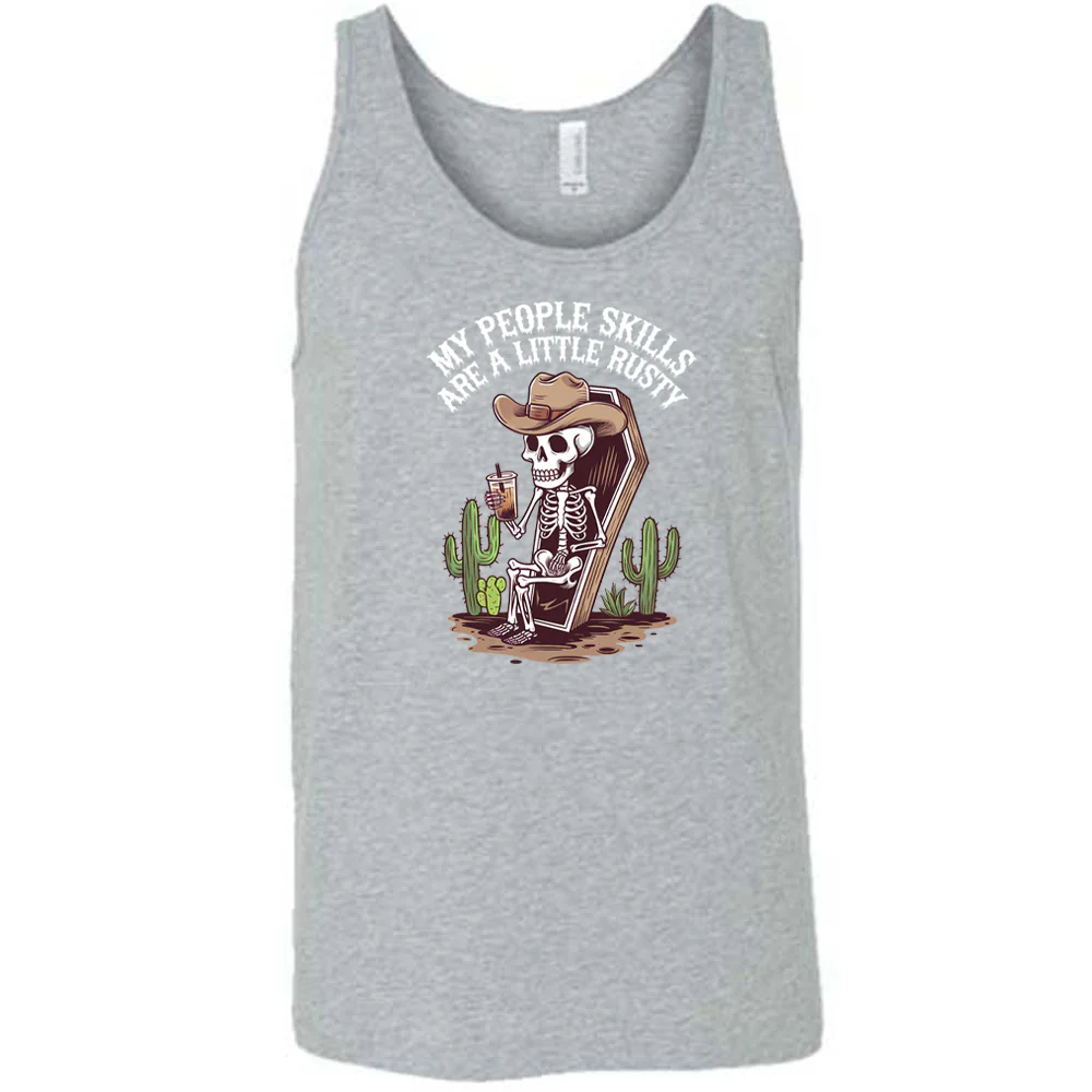 My People Skills Are A Little Rusty Shirt Unisex - Image 7