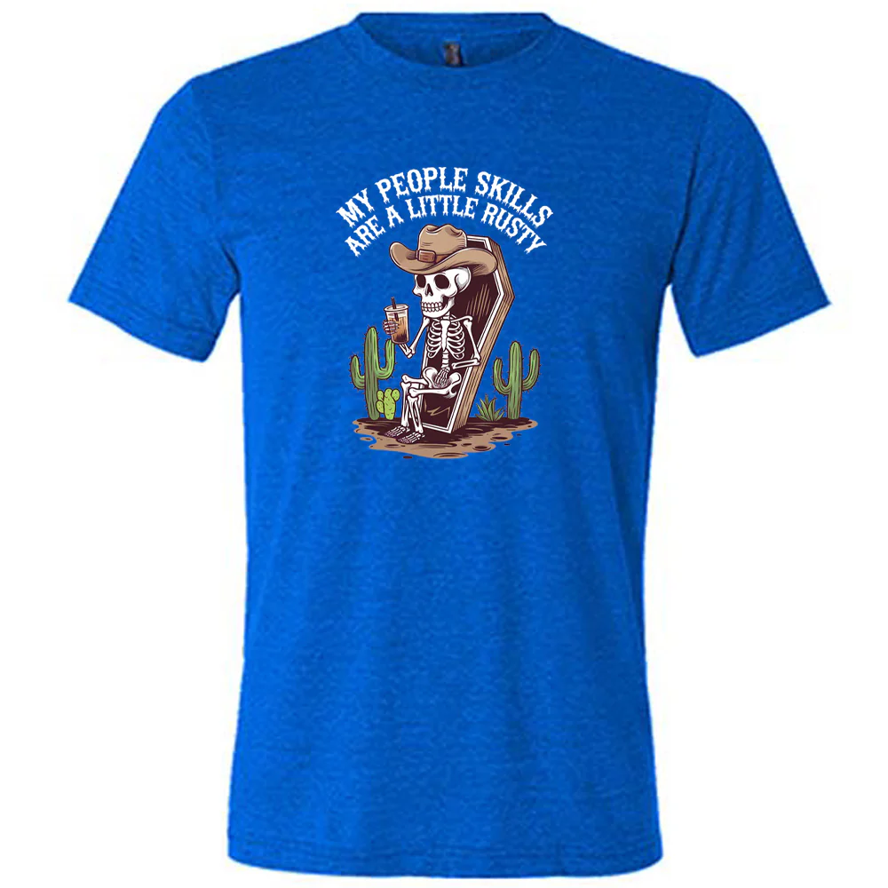 My People Skills Are A Little Rusty Shirt Unisex - Image 8