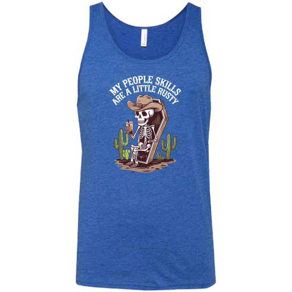 My People Skills Are A Little Rusty Shirt Unisex - Image 9