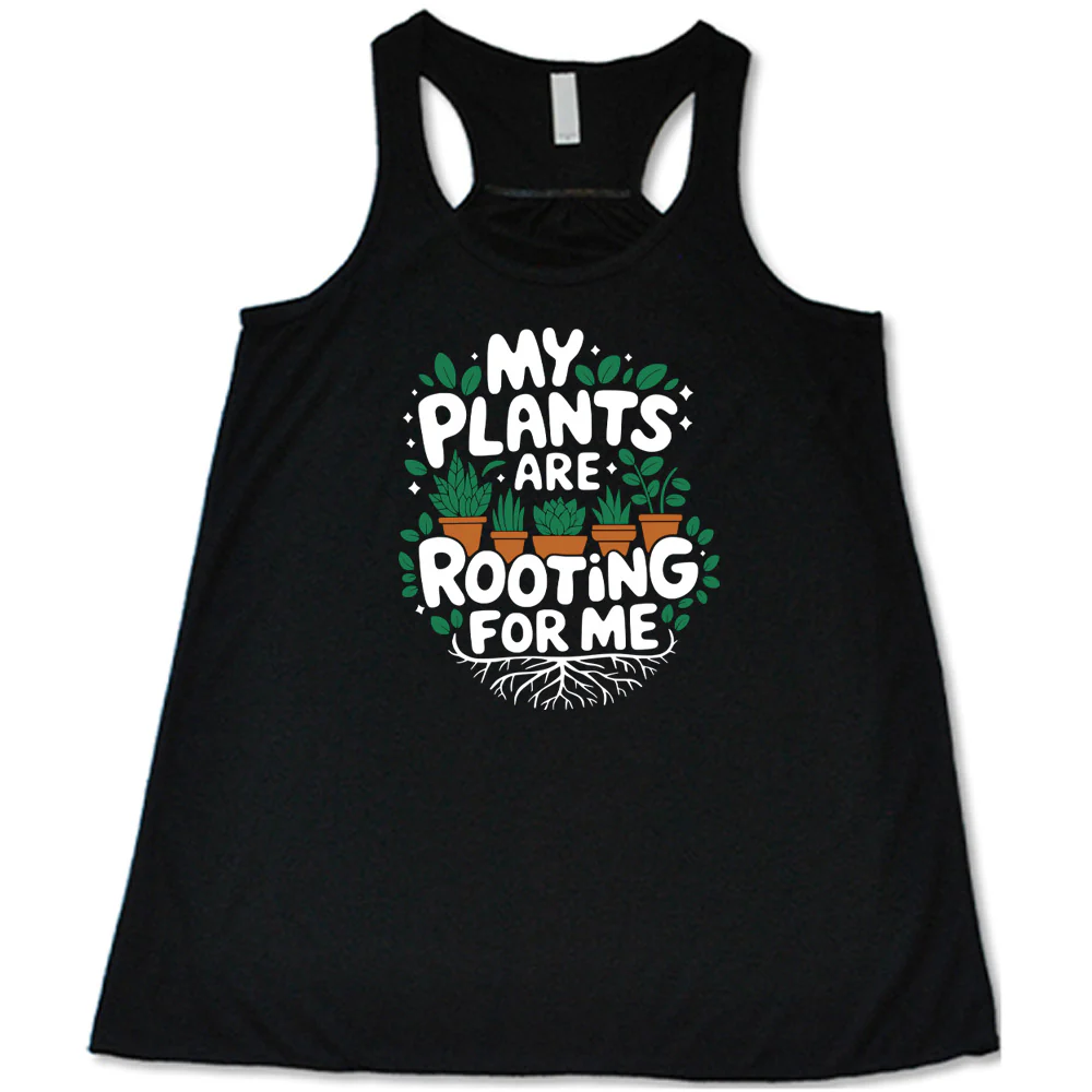 My Plants Are Rooting For Me Shirt - Image 2