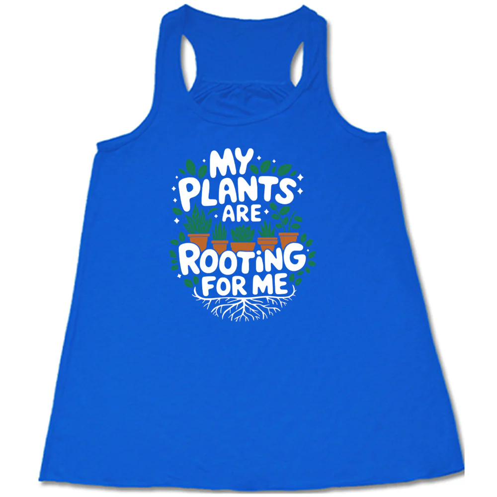 My Plants Are Rooting For Me Shirt - Image 3
