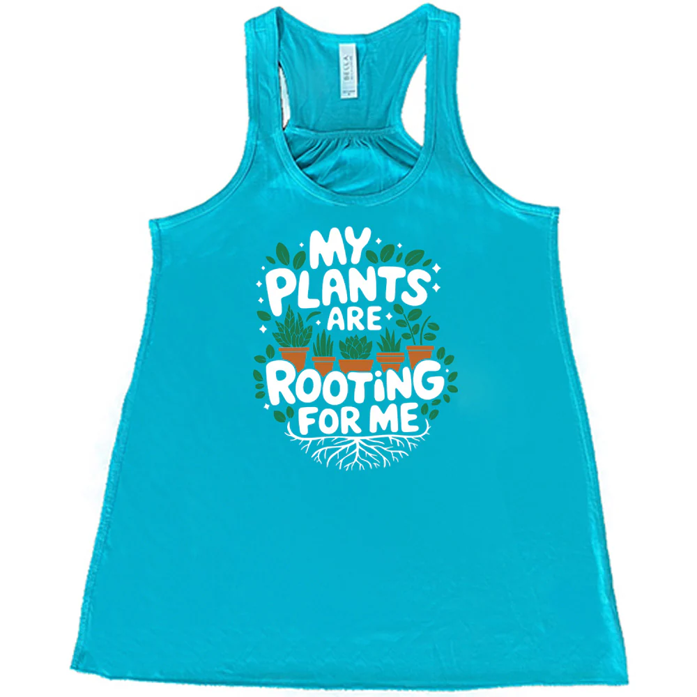 My Plants Are Rooting For Me Shirt - Image 7