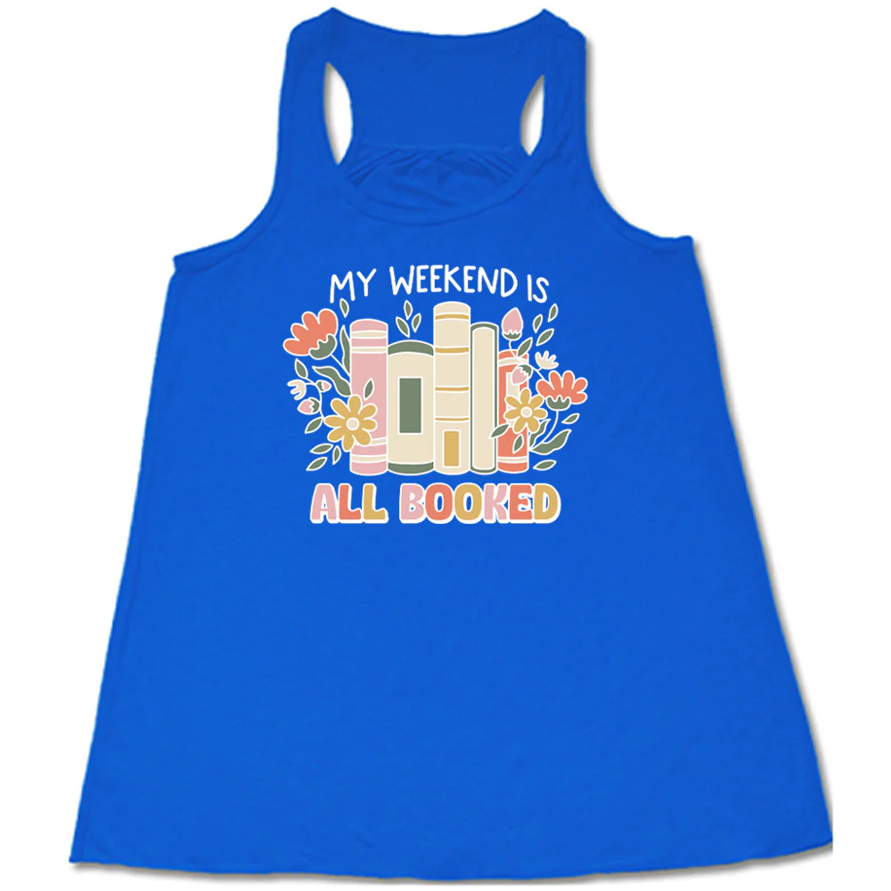 My Weekend Is All Booked Shirt - Image 2