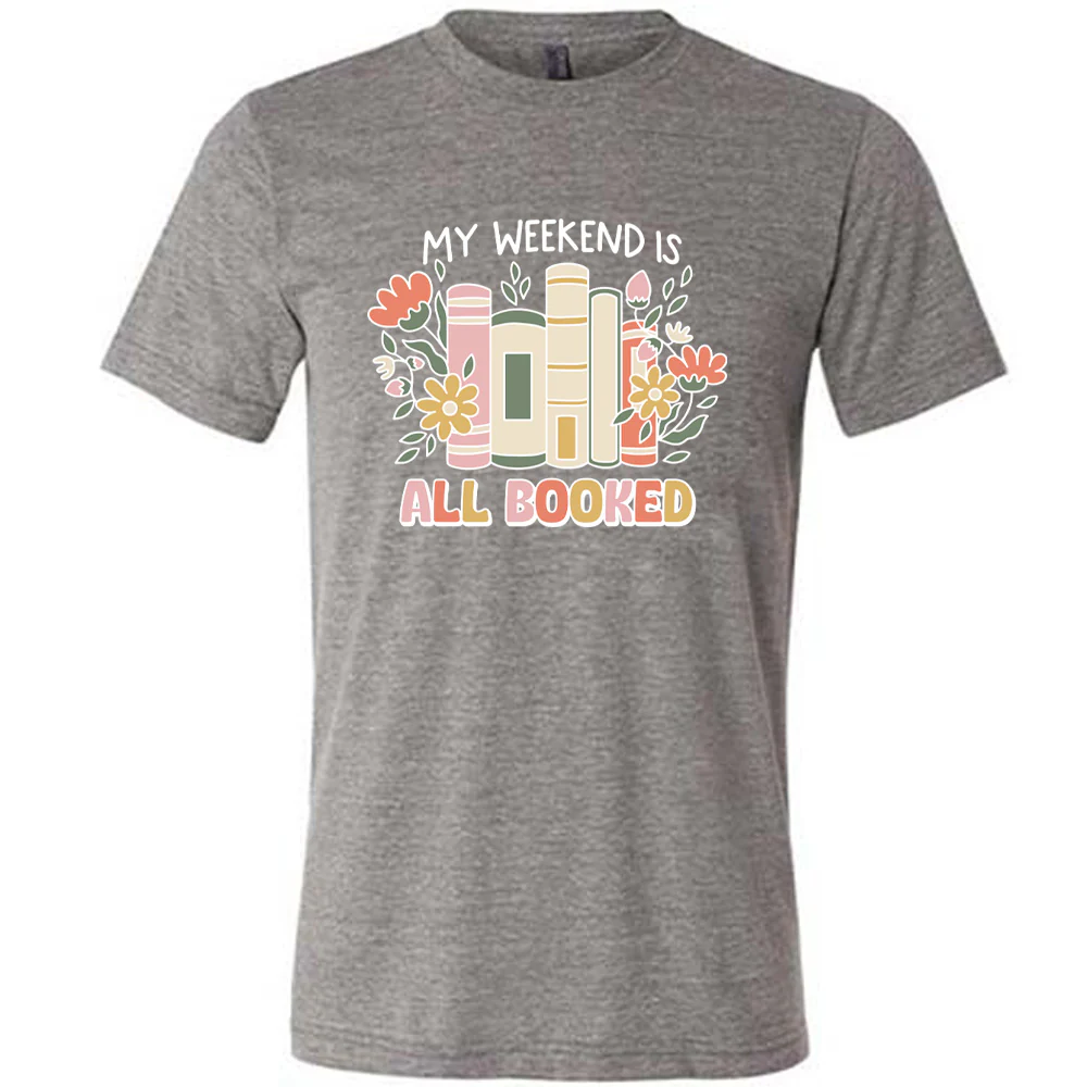 My Weekend Is All Booked Shirt Unisex - Image 5