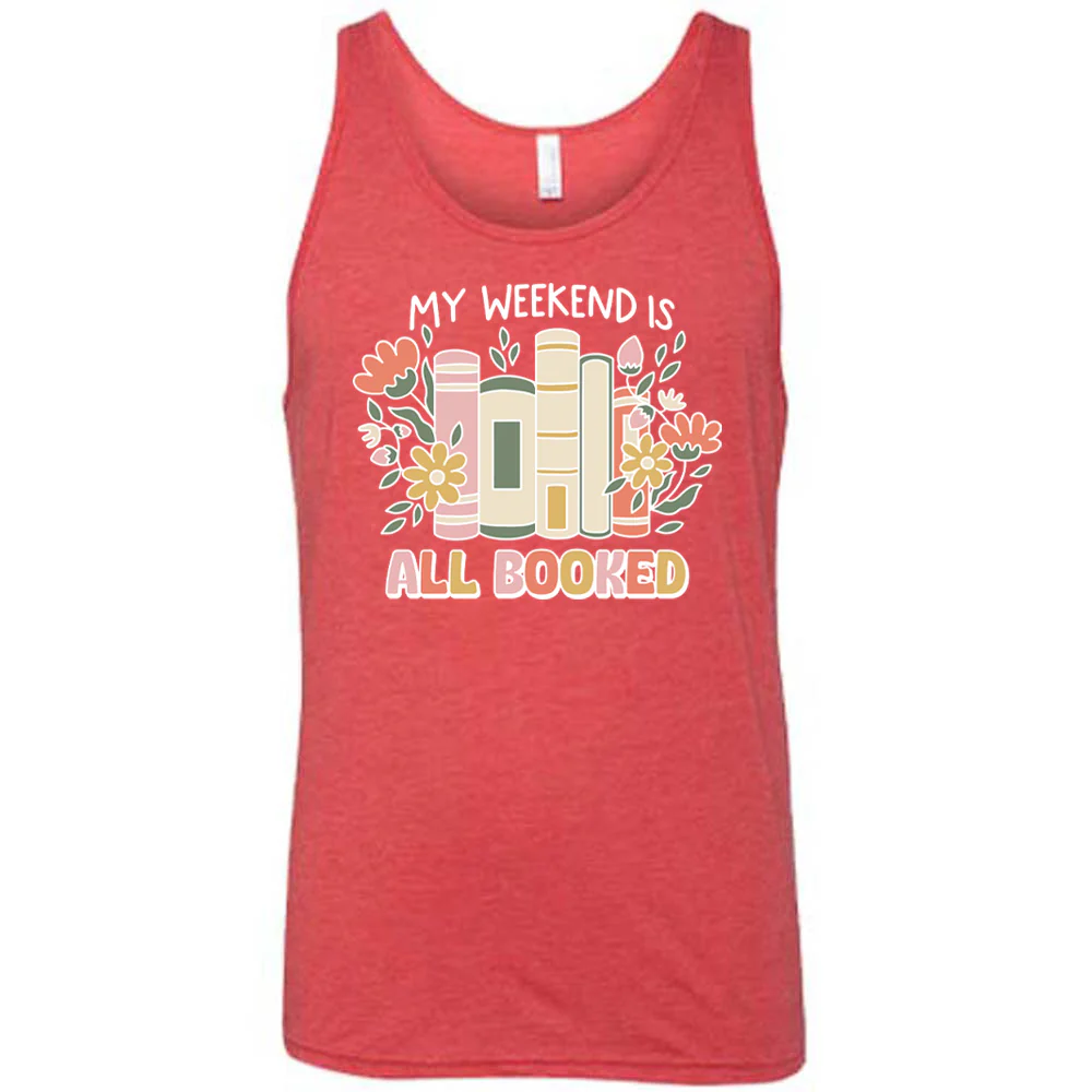My Weekend Is All Booked Shirt Unisex - Image 8