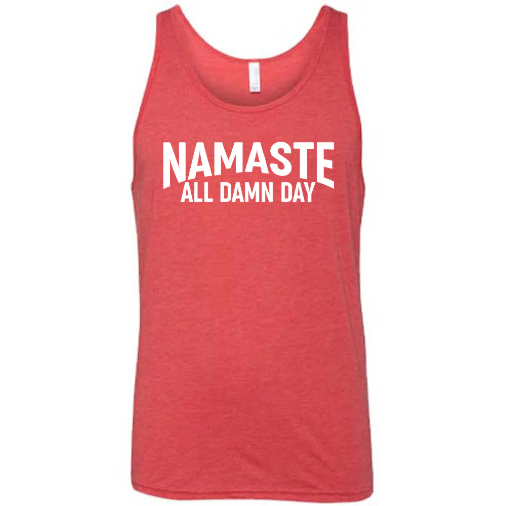 Namaste All Damn Day Shirt Unisex - Image 6