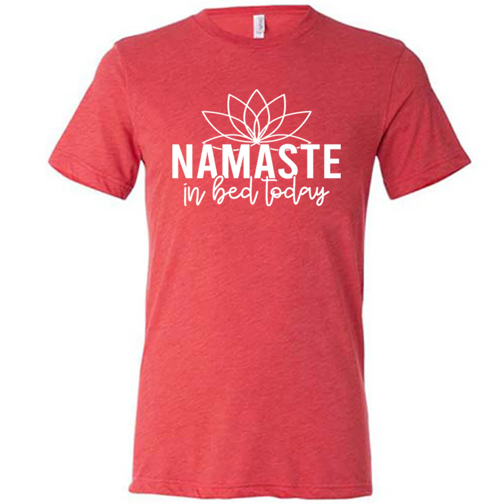 Namaste In Bed Today Shirt Unisex - Image 5