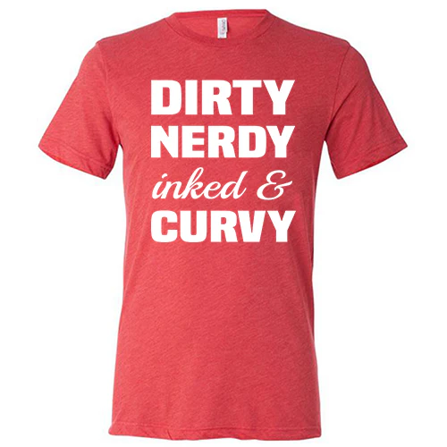 Dirty, Nerdy, Inked & Curvy Shirt Unisex - Image 7