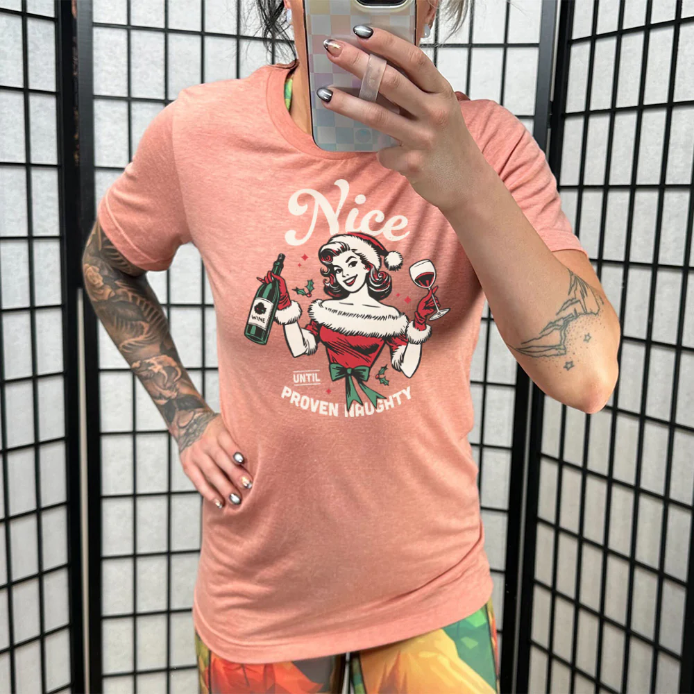 Nice Until Proven Naughty Shirt Unisex - Image 11