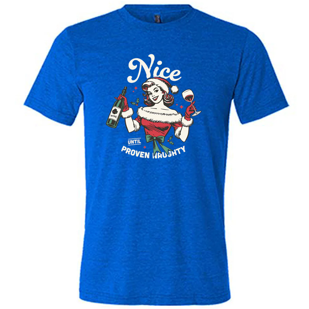 Nice Until Proven Naughty Shirt Unisex - Image 3