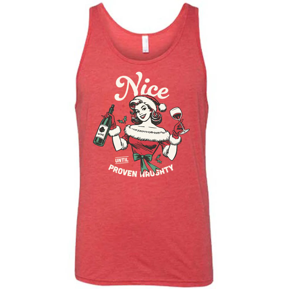 Nice Until Proven Naughty Shirt Unisex - Image 6