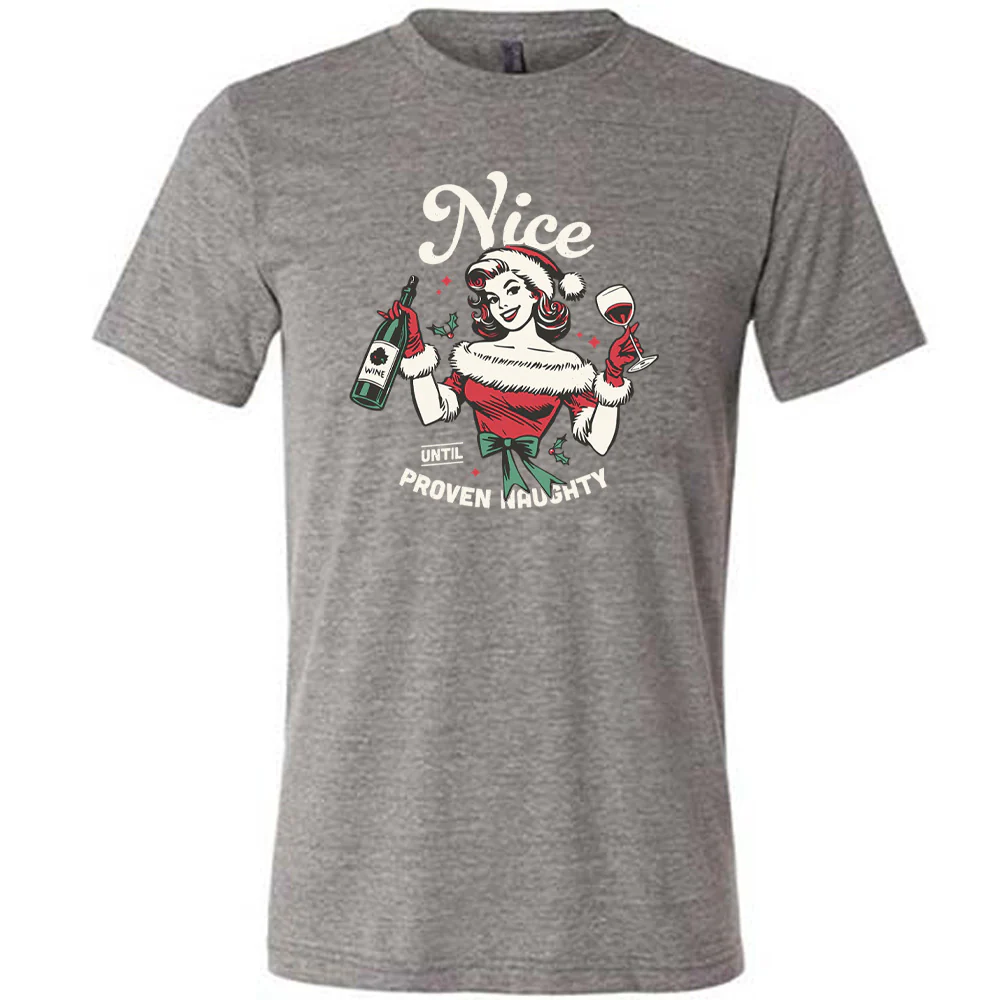 Nice Until Proven Naughty Shirt Unisex - Image 7