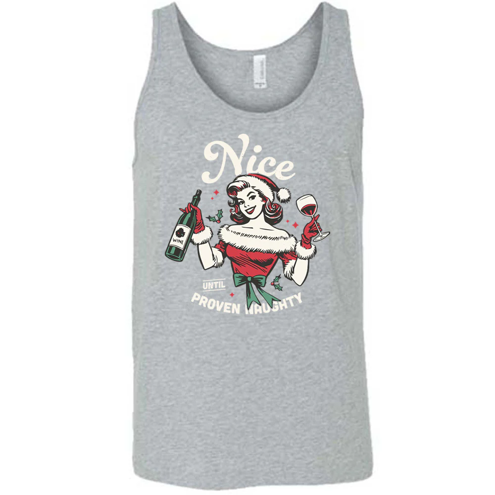 Nice Until Proven Naughty Shirt Unisex - Image 8
