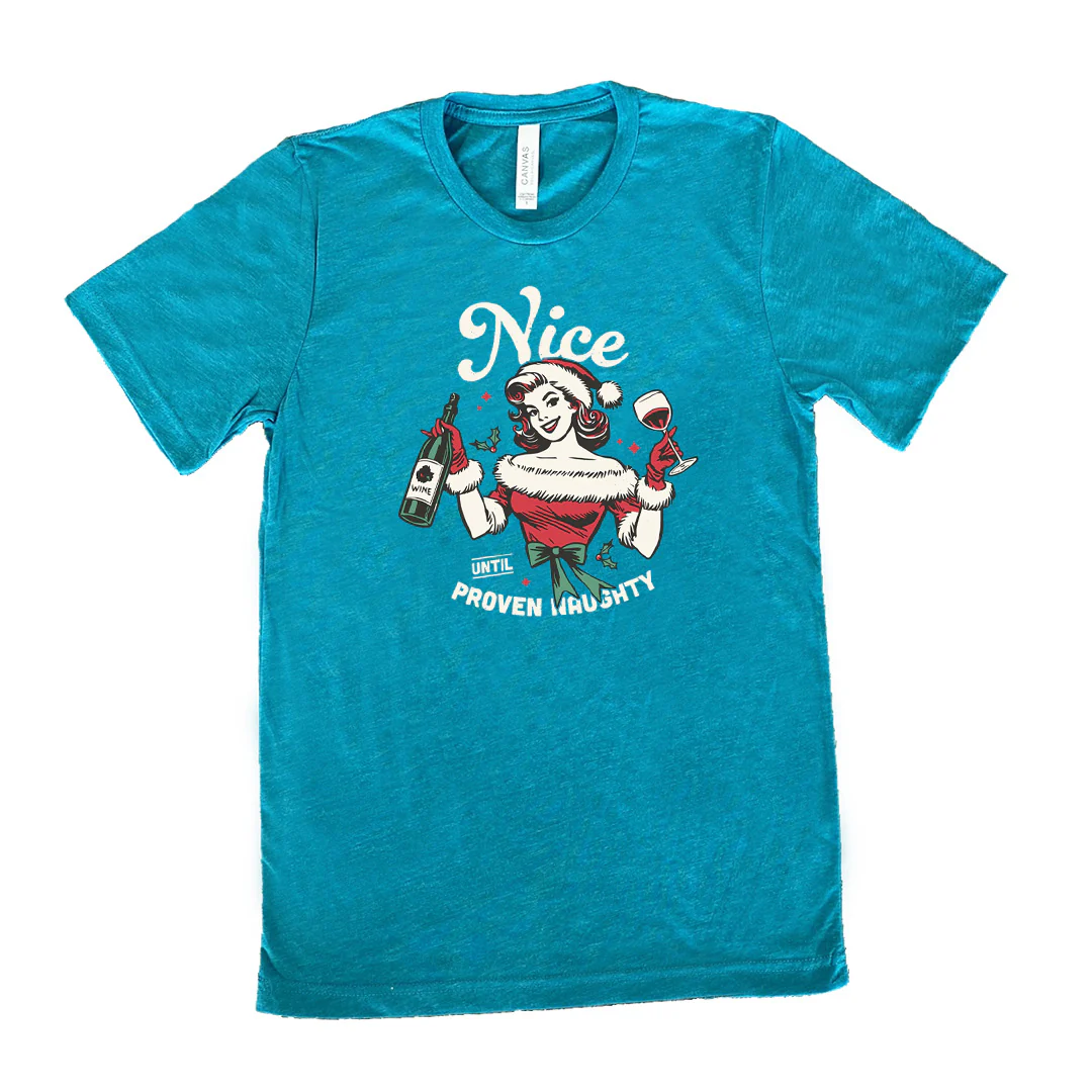 Nice Until Proven Naughty Shirt Unisex - Image 9