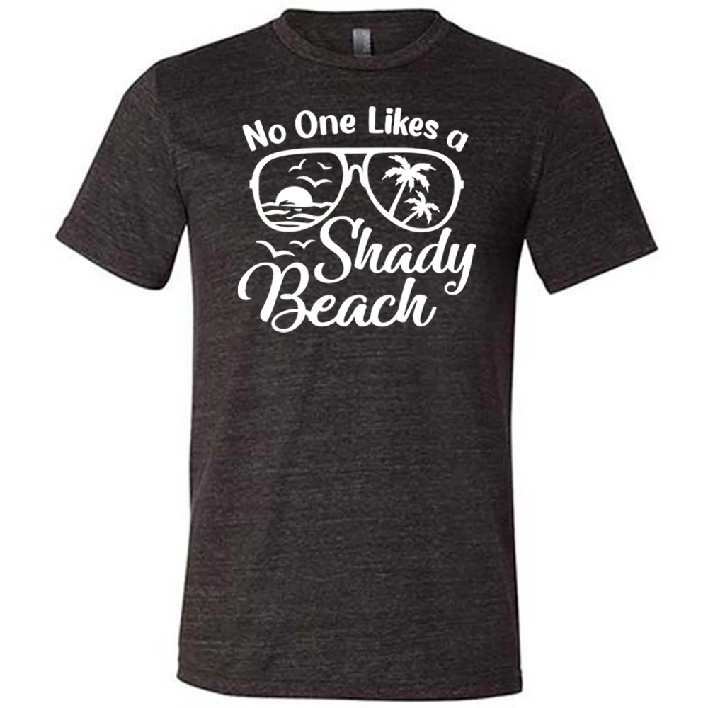 No One Likes A Shady Beach Shirt Unisex - Image 2