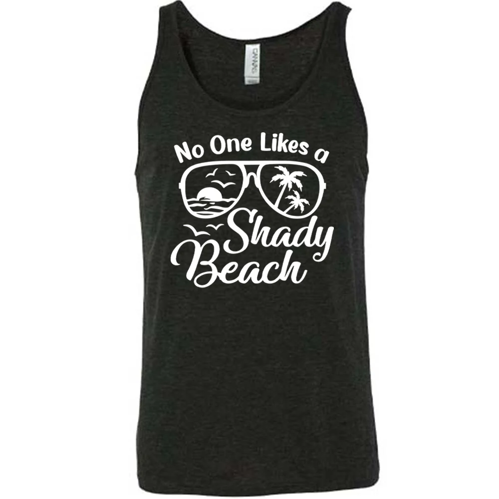 No One Likes A Shady Beach Shirt Unisex - Image 3