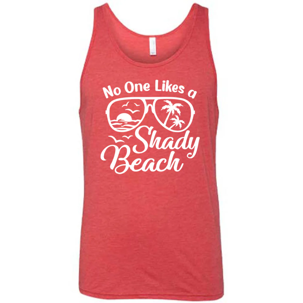No One Likes A Shady Beach Shirt Unisex - Image 5