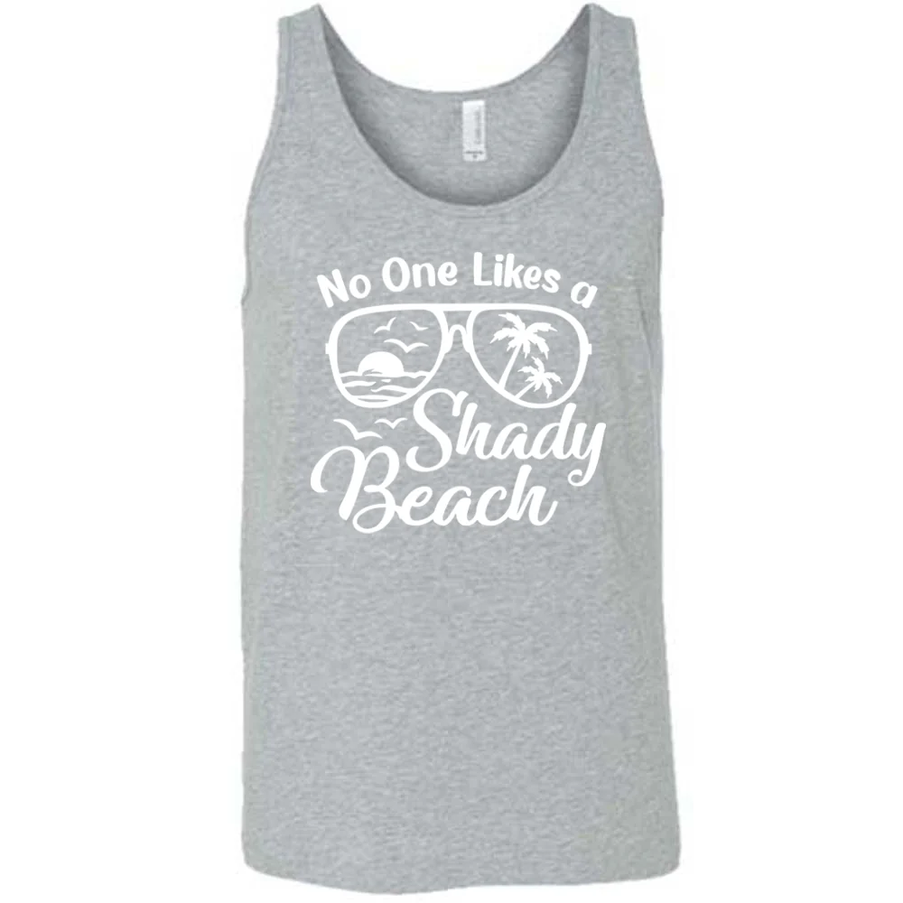 No One Likes A Shady Beach Shirt Unisex - Image 7