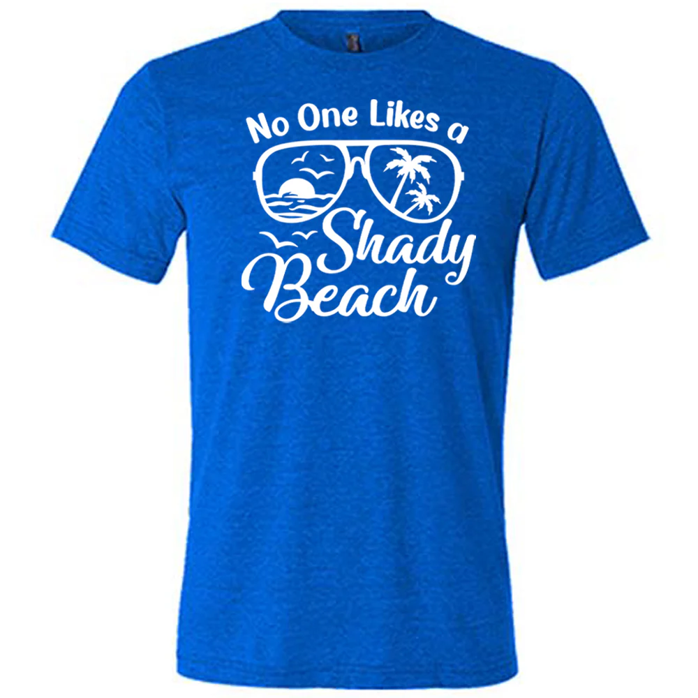 No One Likes A Shady Beach Shirt Unisex - Image 8