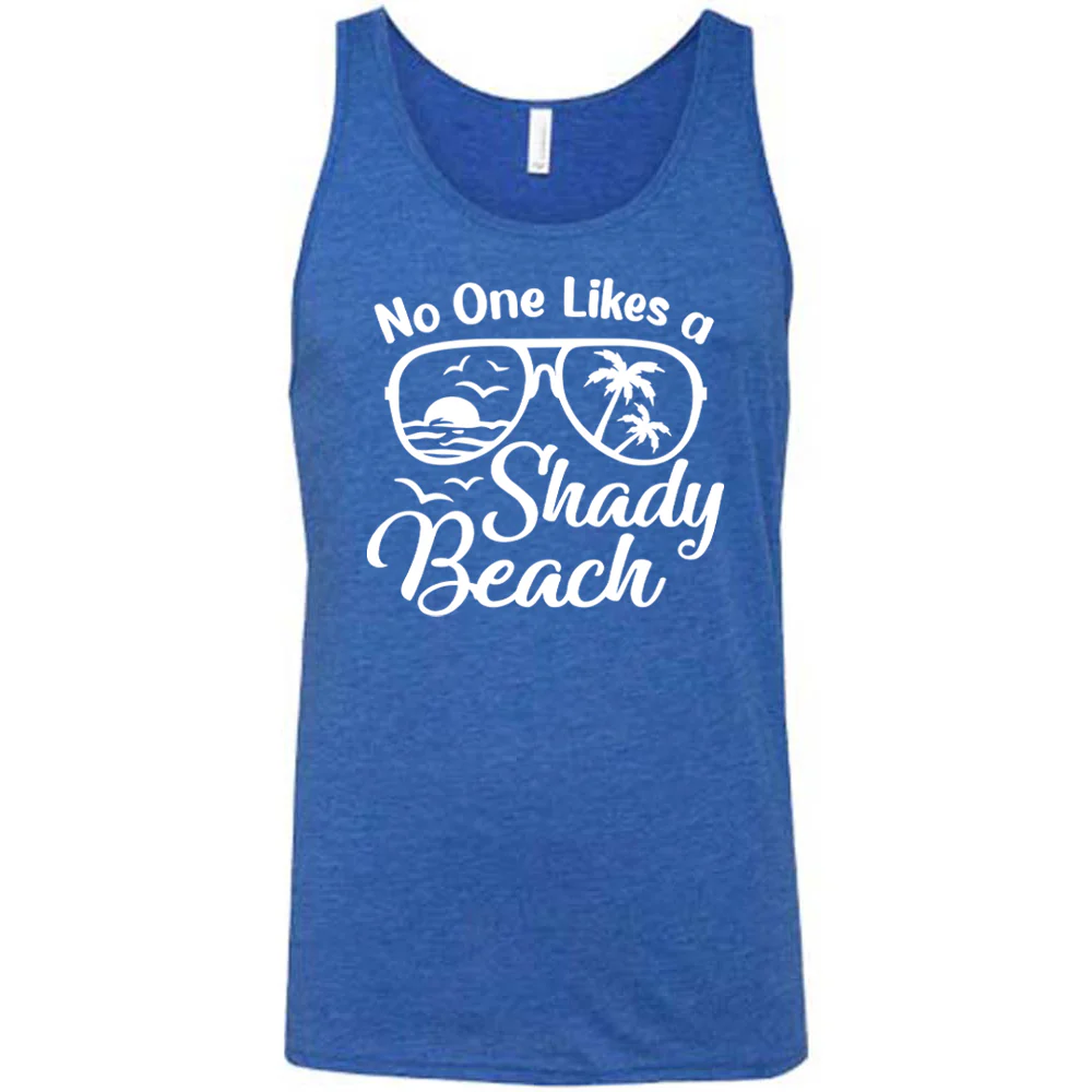 No One Likes A Shady Beach Shirt Unisex - Image 9