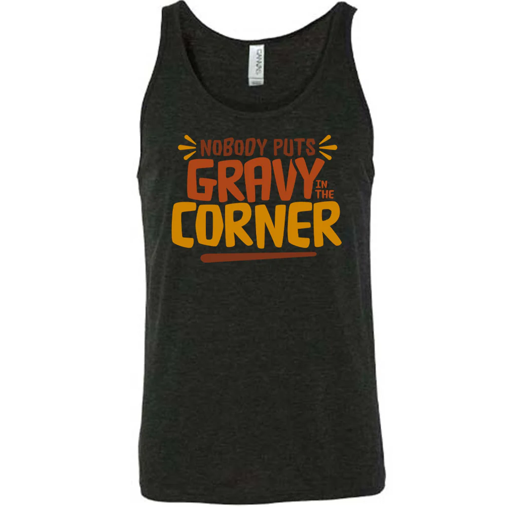 Nobody Puts Gravy In The Corner Shirt Unisex - Image 2