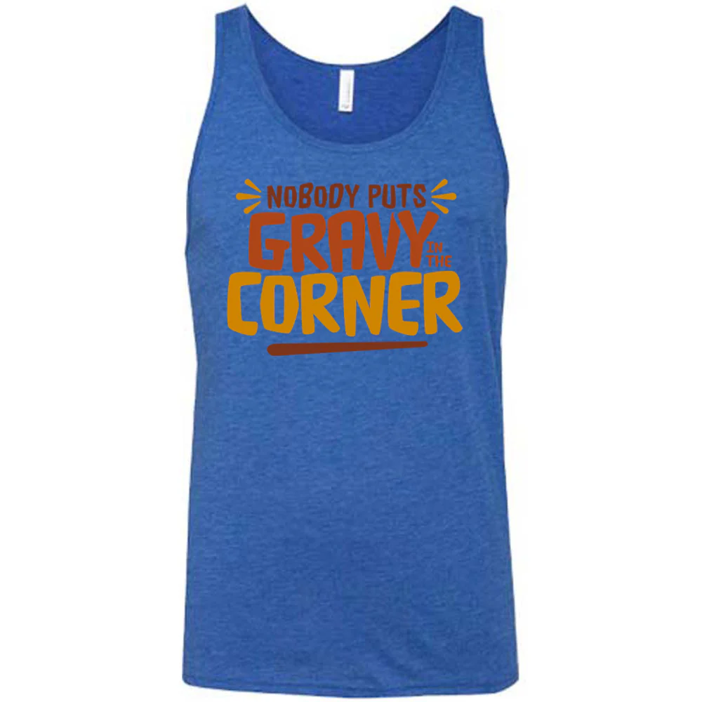 Nobody Puts Gravy In The Corner Shirt Unisex - Image 4