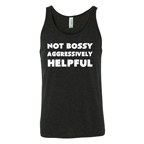 Not Bossy Aggressively Helpful Shirt Unisex - Image 2