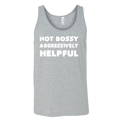 Not Bossy Aggressively Helpful Shirt Unisex - Image 6