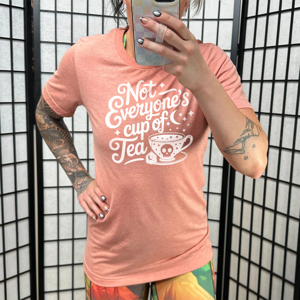 Not Everyone's Cup of Tea Shirt Unisex - Image 11