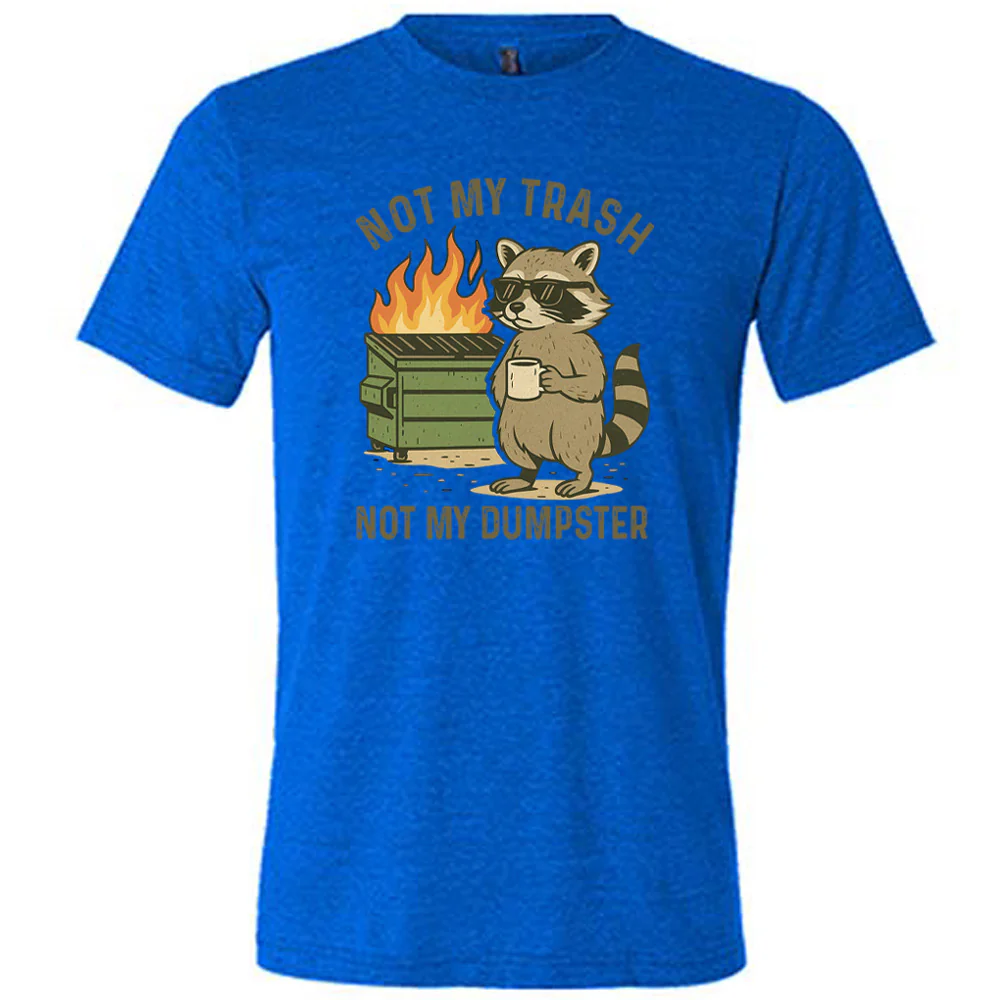 Not My Trash Not My Dumpster Shirt Unisex - Image 3