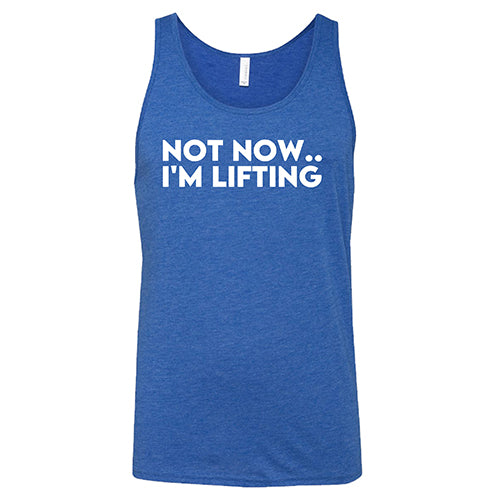 Not Now, I'm Lifting Shirt Unisex - Image 6