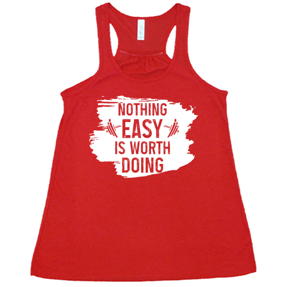 Nothing Easy Is Worth Doing Shirt - Image 3