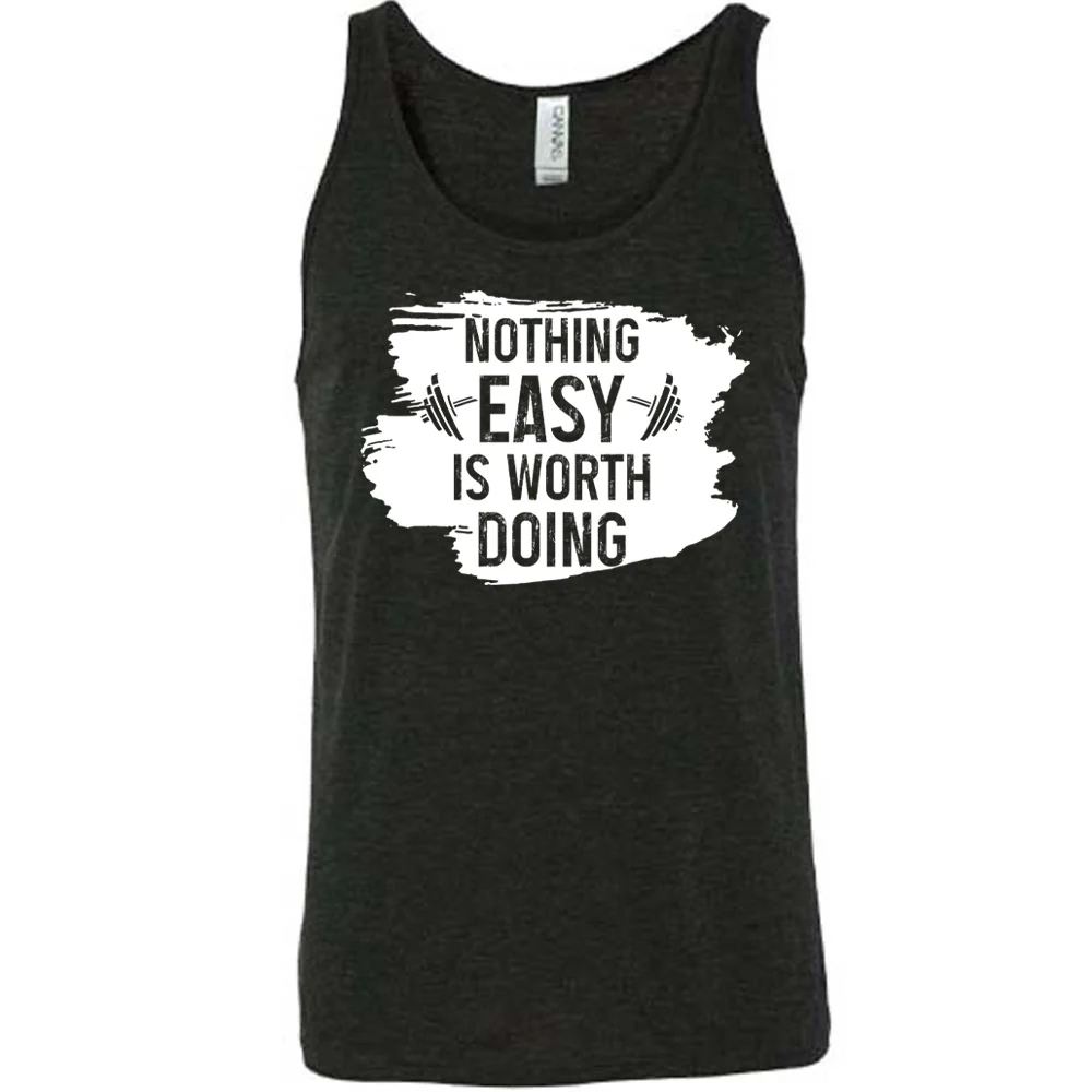 Nothing Easy Is Worth Doing Shirt Unisex - Image 2