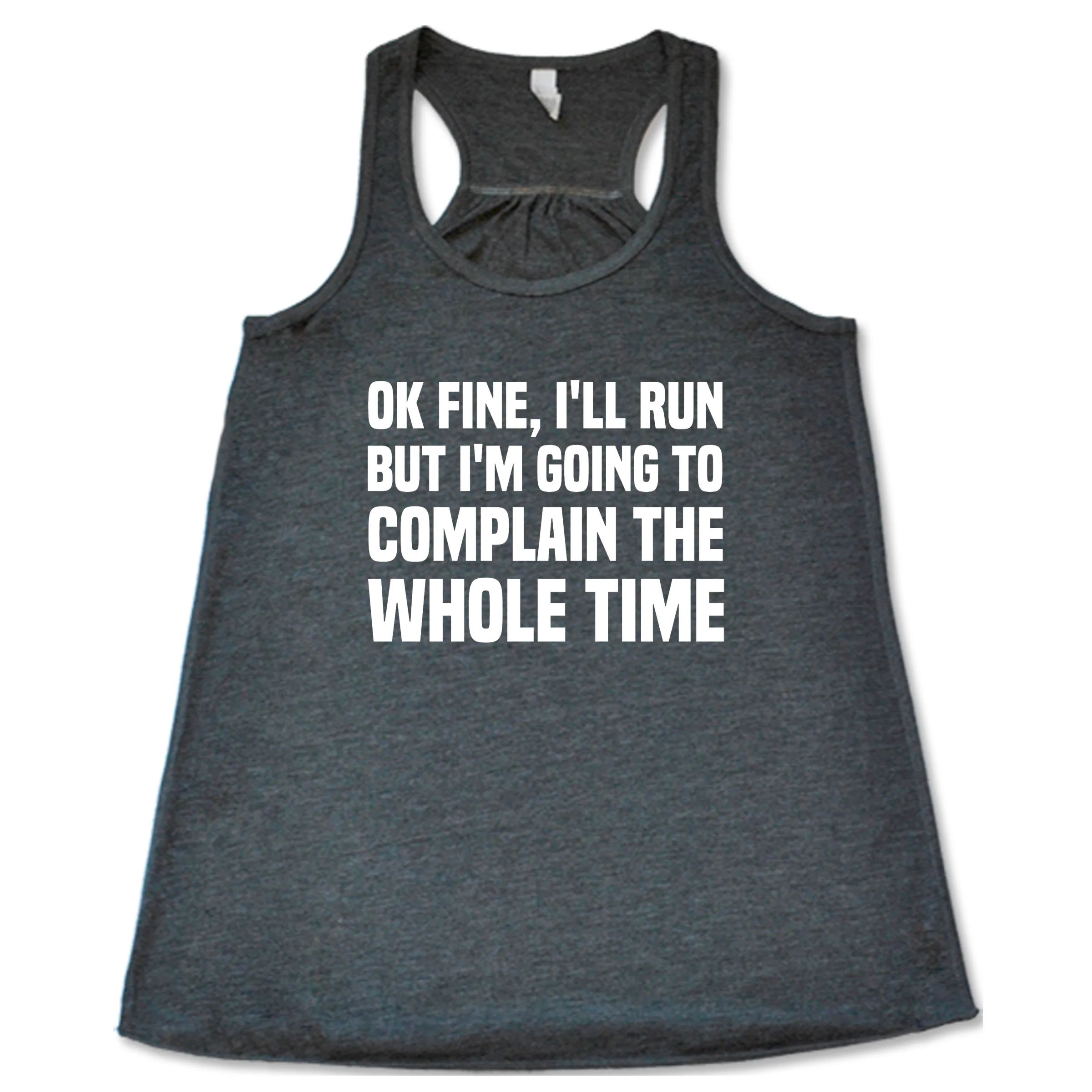 Ok Fine I'll Run But I'm Going To Complain The Whole Time Shirt - Image 5