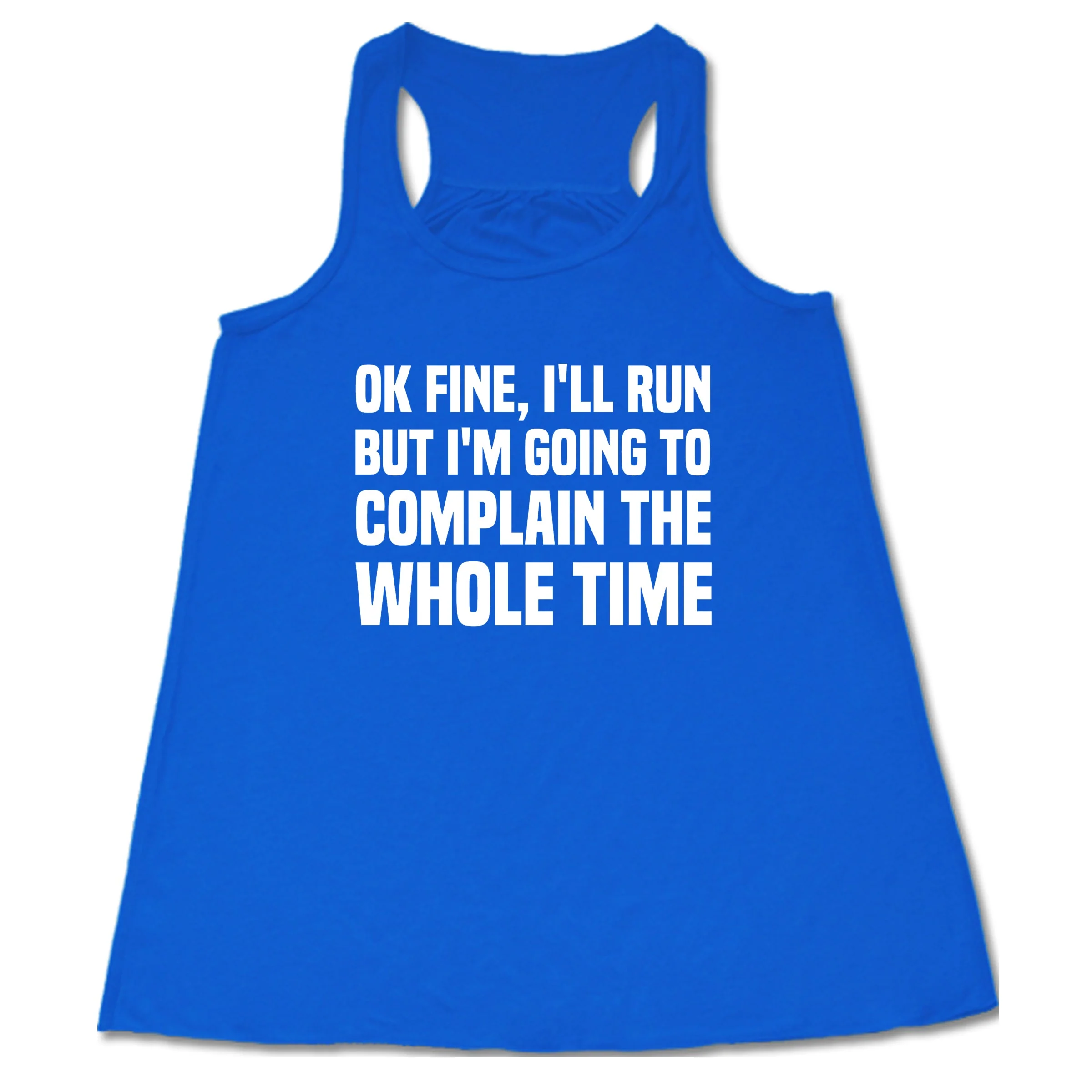 Ok Fine I'll Run But I'm Going To Complain The Whole Time Shirt - Image 6