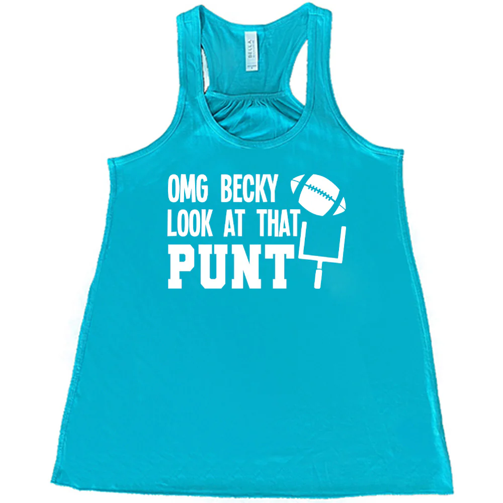 OMG Becky Look At That Punt Shirt - Image 6