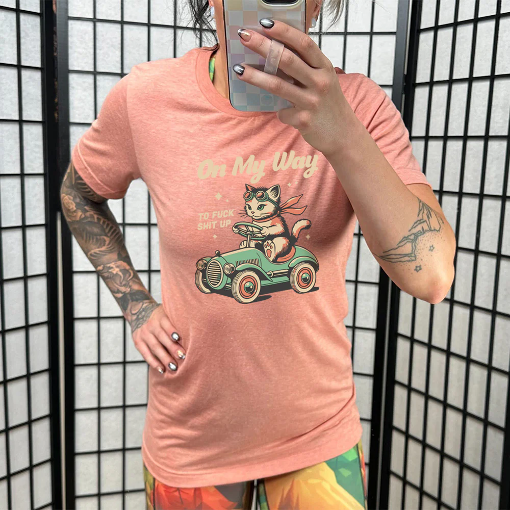 On My Way To Fuck Shit Up Shirt Unisex - Image 9