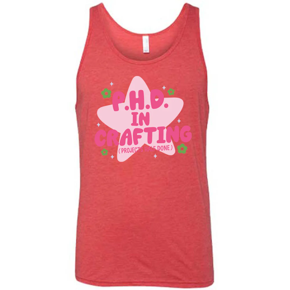 PHD in Crafting (Projects Half Done) Shirt Unisex - Image 6