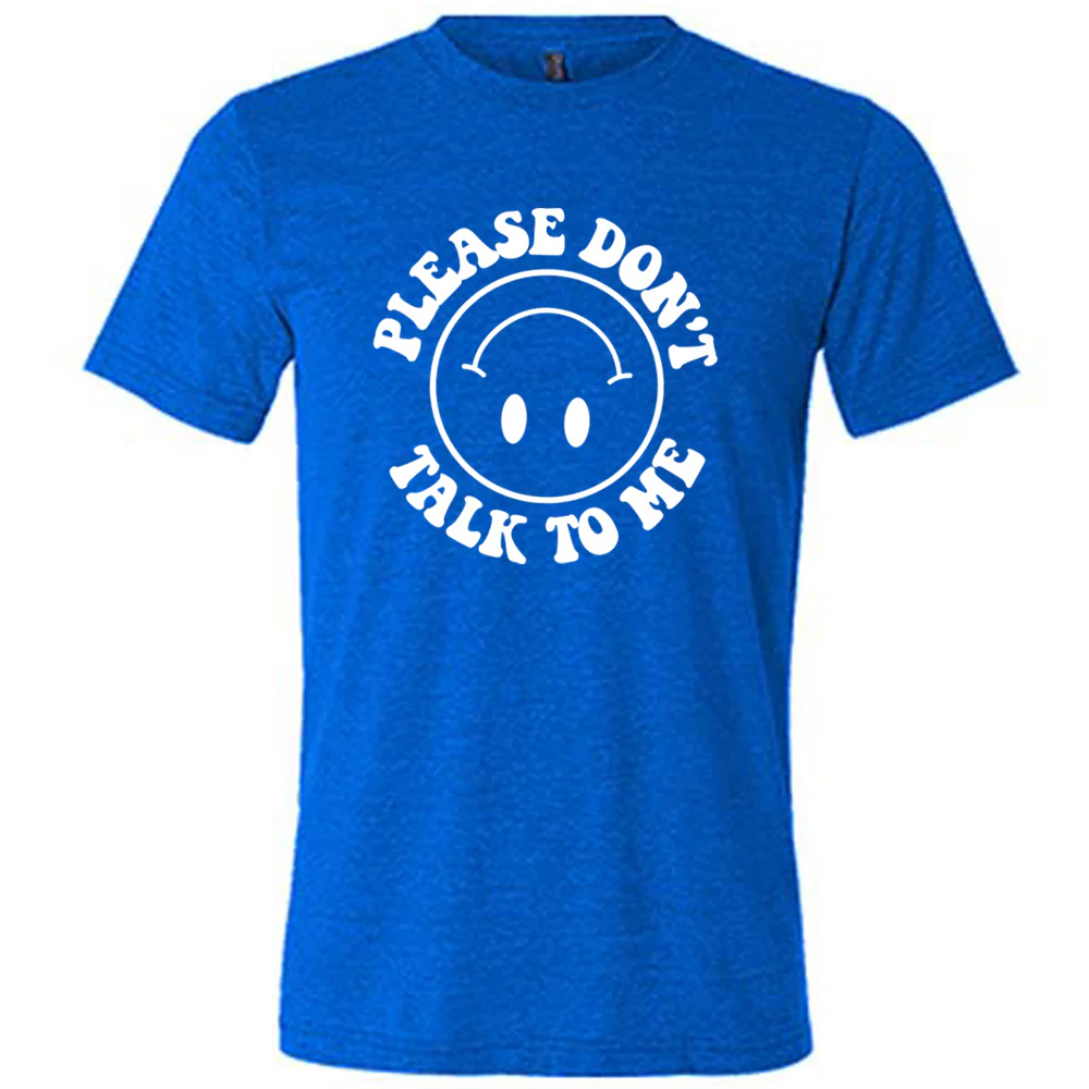 Please Don't Talk To Me Shirt Unisex - Image 3